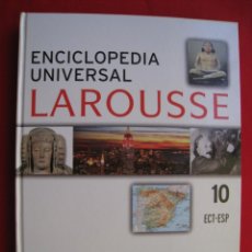 Enciclopedias de segunda mano: ENCICLOPEDIA UNIVERSAL LAROUSSE - TOMO 10 ( ECT - ESP ).