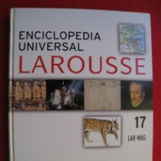 Enciclopedias de segunda mano: ENCICLOPEDIA UNIVERSAL LAROUSSE - TOMO 17 ( LAR - MAG ).