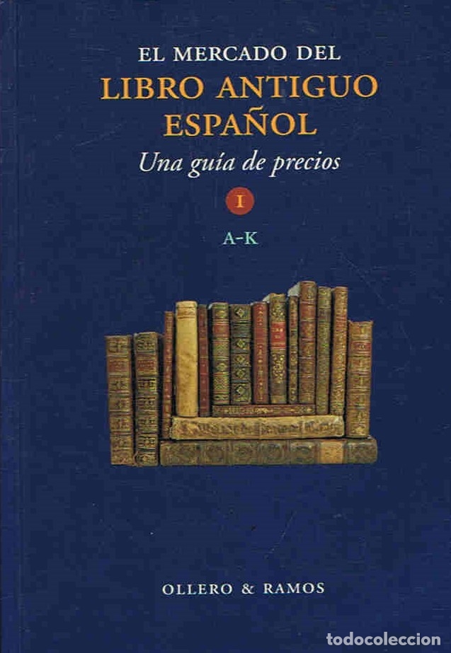 Enciclopedias de segunda mano: EL MERCADO DEL LIBRO ANTIGUO ESPA&Ntilde;OL. Una gu&iacute;a de precios. 2 Tomos.