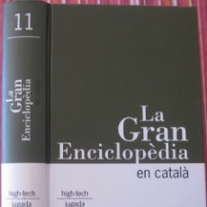 Enciclopedias de segunda mano: LA GRAN ENCICLOPEDIA EN CATALÀ (EDICIONS 62). TOMO 11, 2004. Lote 177292064