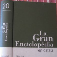 Enciclopedias de segunda mano: LA GRAN ENCICLOPEDIA EN CATALÀ (EDICIONS 62). TOMO 20, 2004. Lote 177292884