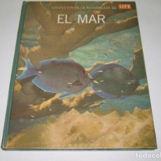 Enciclopedias de segunda mano: COLECCIÓN DE LA NATURALEZA - EL MAR - TIME LIFE - 1967