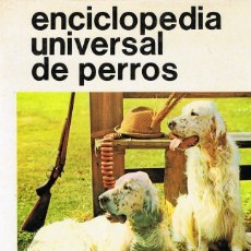Enciclopedias de segunda mano: ENCICLOPEDIA UNIVERSAL DE PERROS TOMO II . Lote 182772495