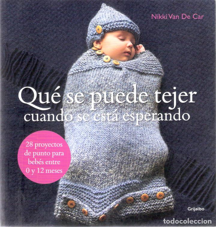 Libri di seconda mano: QUE SE PUEDE TEJER CUANDO SE ESTA ESPERANDO - NIKKI VAN DE CAR