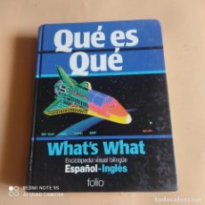 Enciclopedias de segunda mano: QUE ES QUE. ENCICLOPEDIA VISUAL BILINGUE. ESPAÑOL-INGLES. 1988. EDITORIAL FOLIO. 627 PAGS.