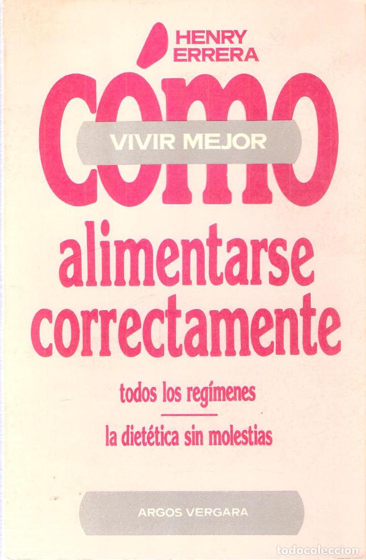 Libri di seconda mano: COMO VIVIR MEJOR- ALIMENTARSE CORRECTAMENTE - HENRY ERRERA