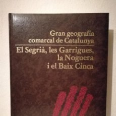 Enciclopedias de segunda mano: ENCICLOPEDIA - GRAN GEOGRAFIA COMARCAL DE - CATALUNYA - SEGRIÀ GARRIGUES NOGUERA I BAIX CINCA. Lote 288298468