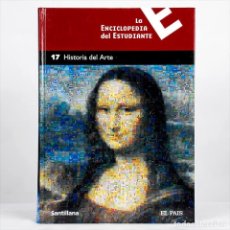 Enciclopedias de segunda mano: LA ENCICLOPEDIA DEL ESTUDIANTE 17 SANTILLANA EL PAIS HISTORIA DEL ARTE