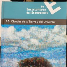 Enciclopedias de segunda mano: LA ENCICLOPEDIA DEL ESTUDIANTE 10. CIENCIAS DE LA TIERRA Y EL UNIVERSO