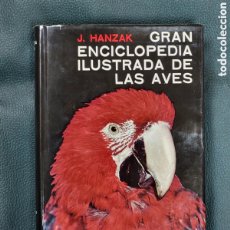 Enciclopedias de segunda mano: GRAN ENCICLOPEDIA ILUSTRADA DE LAS AVES. J. HANZAK. Lote 365973196