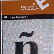 Enciclopedias de segunda mano: LA ENCICLOPEDIA DEL ESTUDIANTE. TOMO 02 LENGUA CASTELLANA II. Lote 377257184