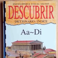 Enciclopedias de segunda mano: ENCICLOPEDIA VISUAL SALVAT DESCUBRIR AA - DI. Lote 380729554