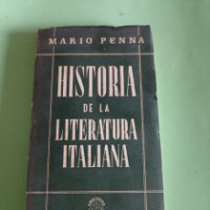 Enciclopedias de segunda mano: HISTORIA DE LA LITERATURA ITALIANA. MARIO PENNA. MADRID 1944. Lote 394875589