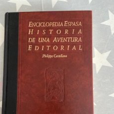 Enciclopedias de segunda mano: ENCICLOPEDIA ESPASA HISTORIA DE UNA AVENTURA EDITORIAL. CASTELLANO, PHILIPPE. ESPASA CALPE. 2000. Lote 401895779