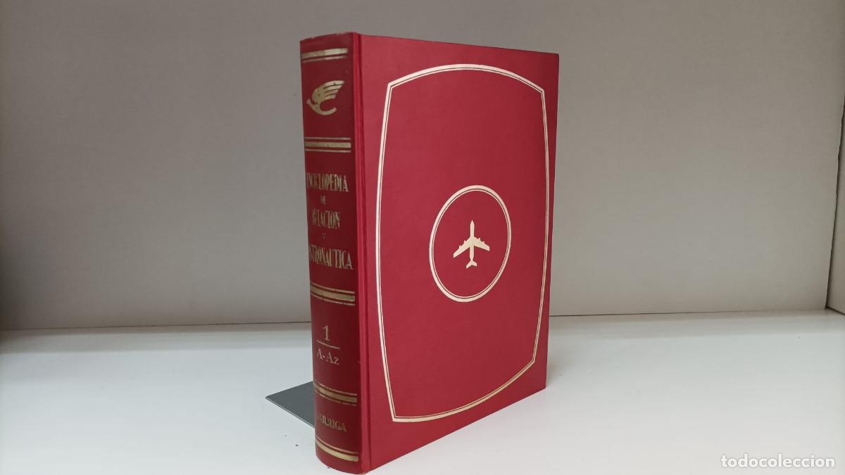 Second hand encyclopedias: Enciclopedia de aviaci&oacute;n y astron&aacute;utica volumen/tomo 1 (A-Az) ~ VVAA | ed.Garriga (1972)