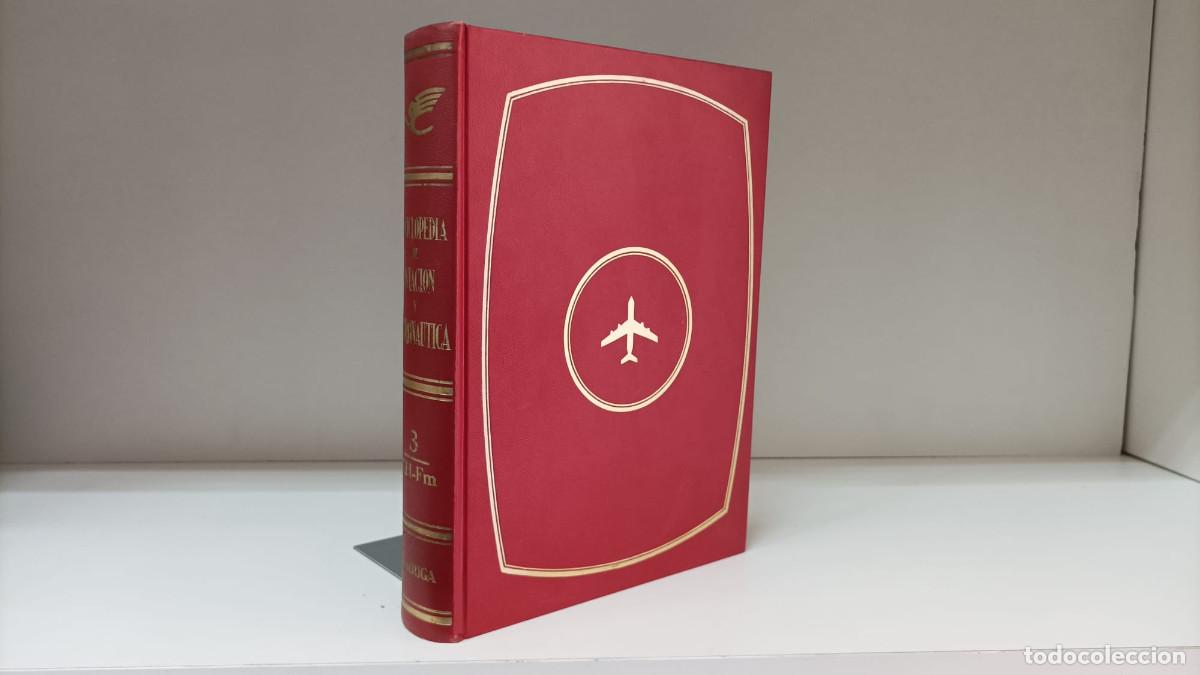 Second hand encyclopedias: Enciclopedia de aviaci&oacute;n y astron&aacute;utica volumen/tomo 3 (Ch-Fm) ~ VVAA | ed.Garriga (1972)