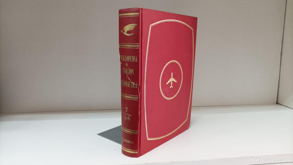 Second hand encyclopedias: Enciclopedia de aviaci&oacute;n y astron&aacute;utica volumen/tomo 7 (Q-S) ~ VVAA | ed.Garriga (1972)