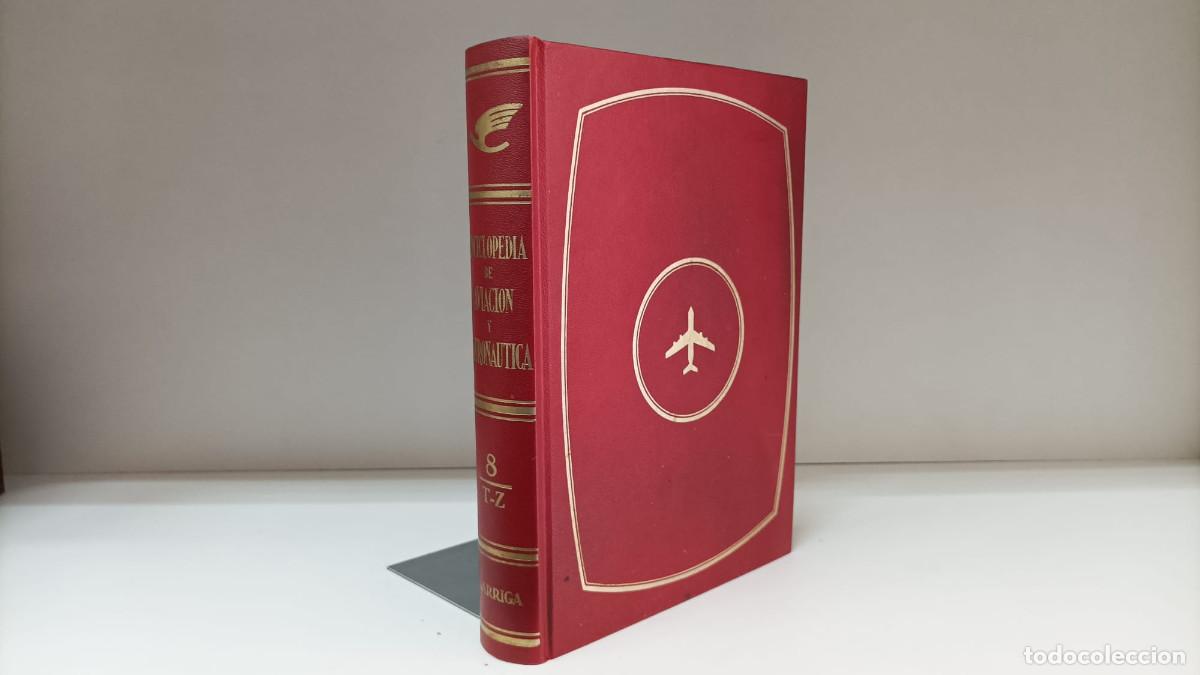 Libri di seconda mano: Enciclopedia de aviaci&oacute;n y astron&aacute;utica volumen/tomo 8 (T-Z) ~ VVAA | ed.Garriga (1972)