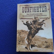 Enciclopedias de segunda mano: GUNFIGHTER BILL O'NEAL PRINTED IN GERMANY 2004 IDIOMA ALEMÁN. ISBN 9783828904156