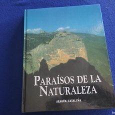 Enciclopedias de segunda mano: PARAÍSOS DE LA NATURALEZA ARAGÓN CATALUÑA EDICIONES RUEDA 1998 ISBN 84-95060-88-4