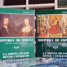 Enciclopedias de segunda mano: HISTORIA DE ESPAÑA R. MENÉNDEZ PIDAL. TOMO XVII. 2 VOLÚMENES. ...REYES CATÓLICOS. ESPASA CALPE. 1978