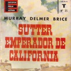 Enciclopedias de segunda mano: ENCICLOPEDIA POPULAR ILUSTRADA, Nº 35: SUTTER EMPERADOR DE CALIFORNIA