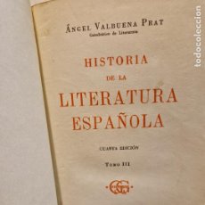 Libri di seconda mano: HISTORIA DE LA LITERATURA ESPAÑOLA. 3 TOMOS. ÁNGEL VALBUENA PRAT. GUSTAVO GILI EDITORIAL