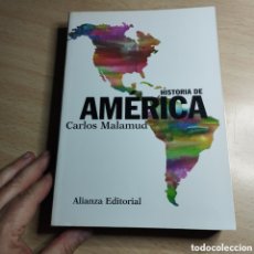 Libri di seconda mano: HISTORIA DE AMÉRICA. CARLOS MALAMUD. 2005. ALIANZA EDITORIAL.