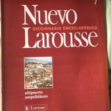 Enciclopedias de segunda mano: FASCÍCULO 7 DE DICCIONARIO ENCICLOPÉDICO NUEVO LAROUSSE. EDICIÓN 1994. ALTIPUERTO / AMPELIDÁCEO.
