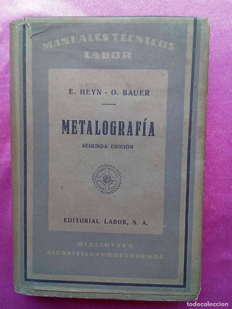 Enciclopedias de segunda mano: METALOGRAFIA.E.HEYN-O.BAUER .E/1/2/4 - Foto 1