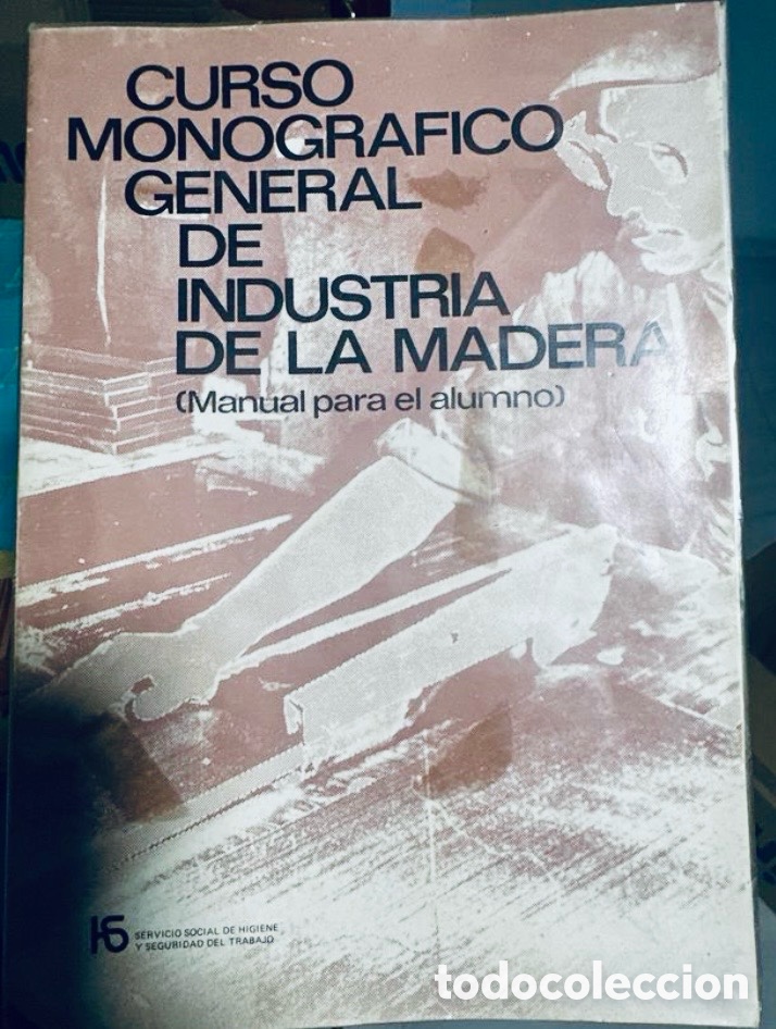 Enciclopedias de segunda mano: CURSO MONOGRAFICO GENERAL DE INDUSTRIA DE LA MADERA.