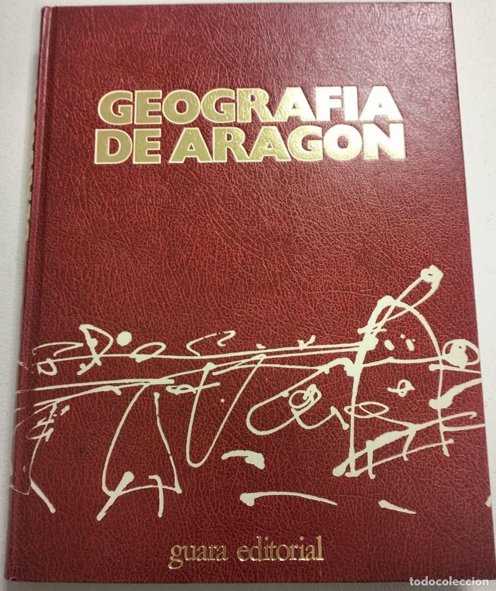 Enciclopedias de segunda mano: GEOGRAFIA DE ARAGON, GUARA EDITORIAL. 1 TOMO