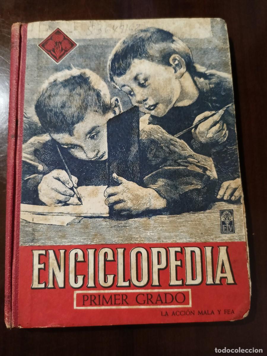 Enciclopedias de segunda mano: Enciclopedia 1&deg; Grado. La acci&oacute;n mala y fea