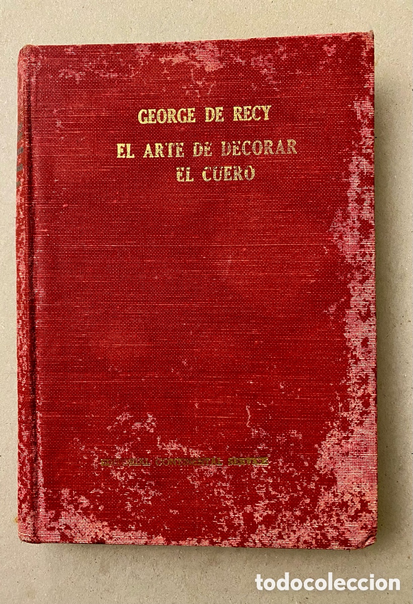 Enciclopedias de segunda mano: El arte de decorar el cuero. George de Recy.