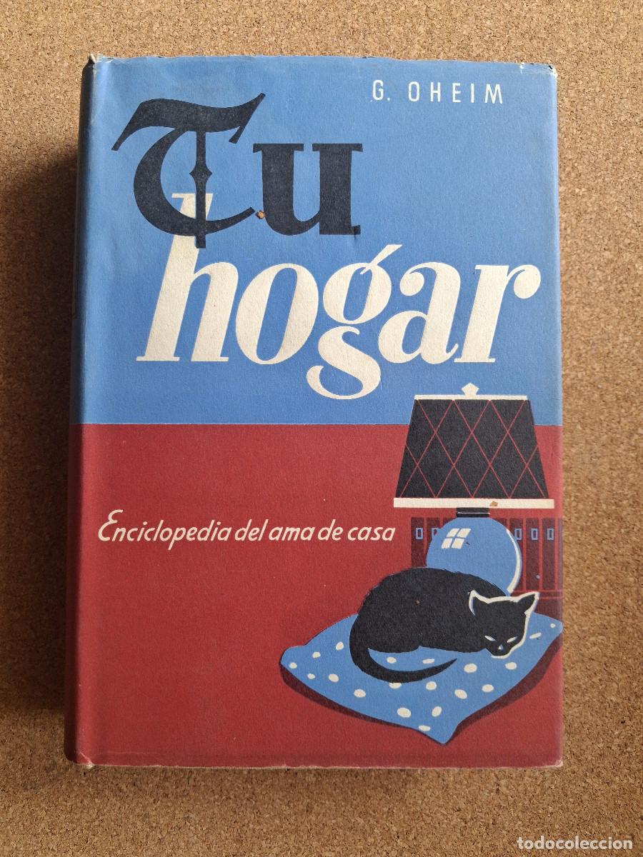 Enciclopedias de segunda mano: Tu hogar. Enciclopedia del ama de casa. Oheim (G.)