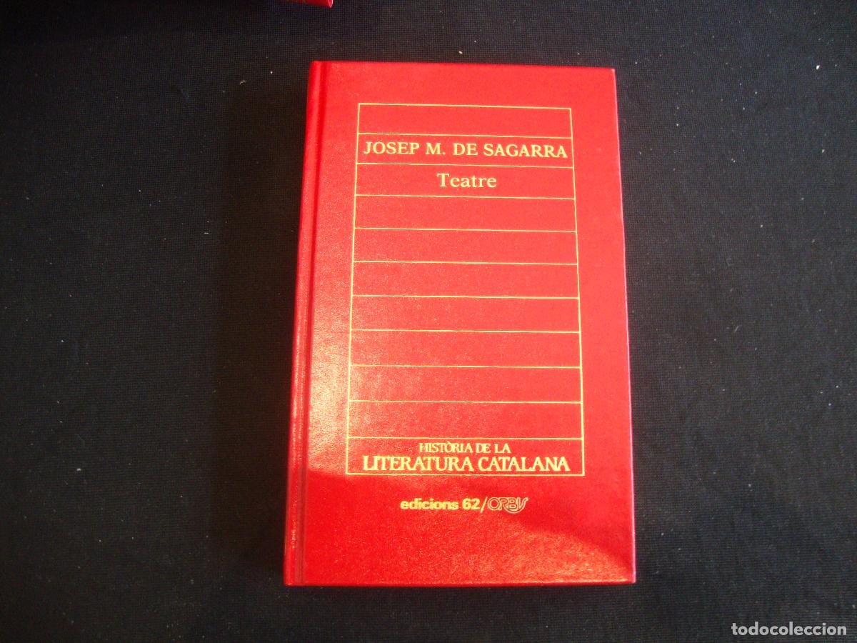 Enciclopedias de segunda mano: HISTORIA DE LA LITERATURA CATALANA EDICIONS 62 ORBIS N&ordm; 77 JOSEP M DE SAGARRA TEATRE