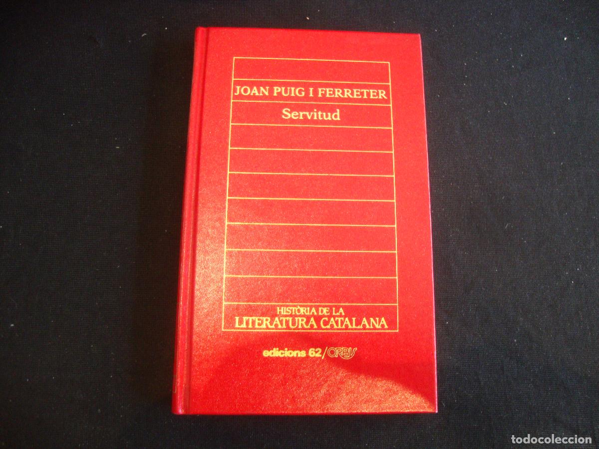 Enciclopedias de segunda mano: HISTORIA DE LA LITERATURA CATALANA EDICIONS 68 ORBIS N&ordm; 74 JOAN PUIG SERVITUD