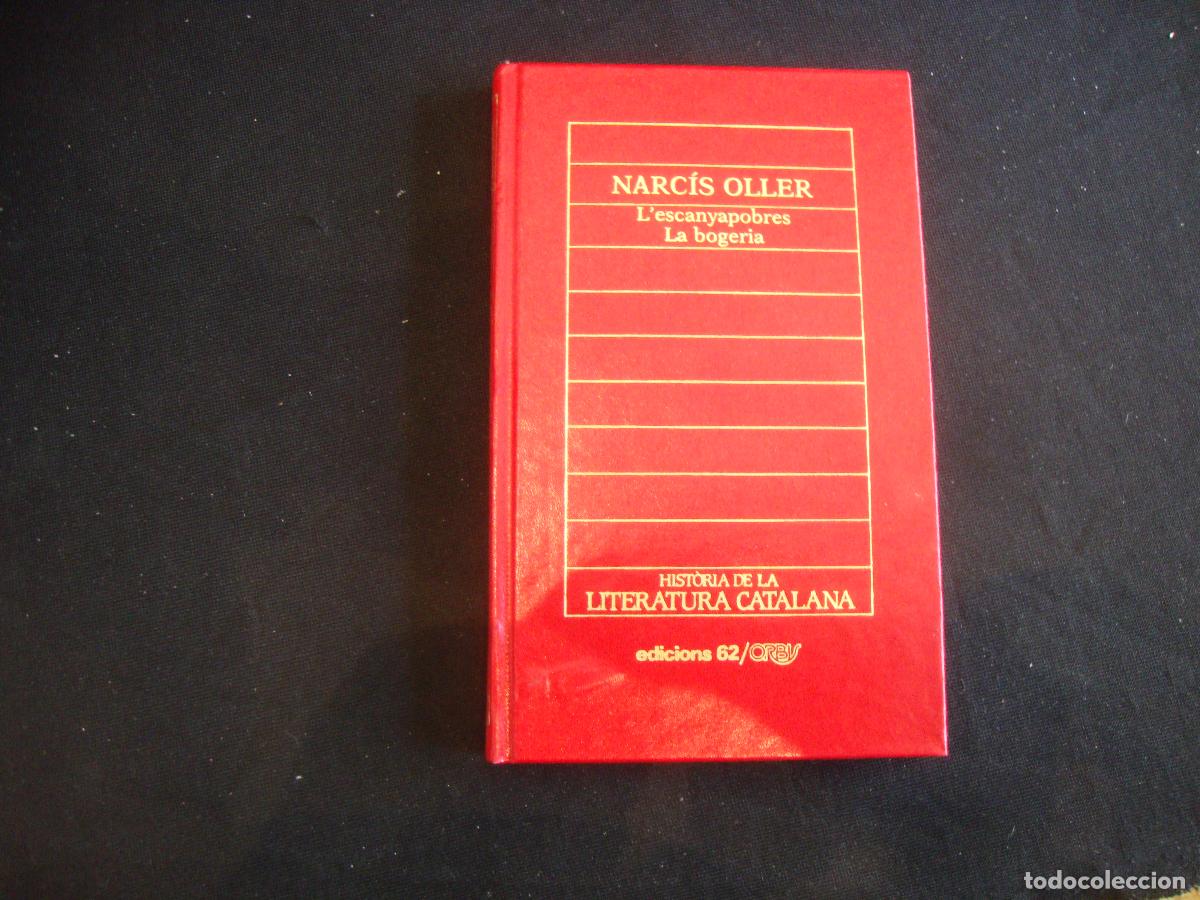 Enciclopedias de segunda mano: HISTORIA DE LA LITERATURA CATALANA EDICIONS 68 ORBIS N&ordm; 51 NARCIS OLLER L'ESCANYAPOBRES LA BOGERIA