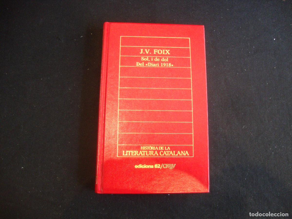 Enciclopedias de segunda mano: HISTORIA DE LA LITERATURA CATALANA EDICIONS 68 ORBIS N&ordm; 72 J V FOIX SOL I DE DOL DEL DIARI 1918