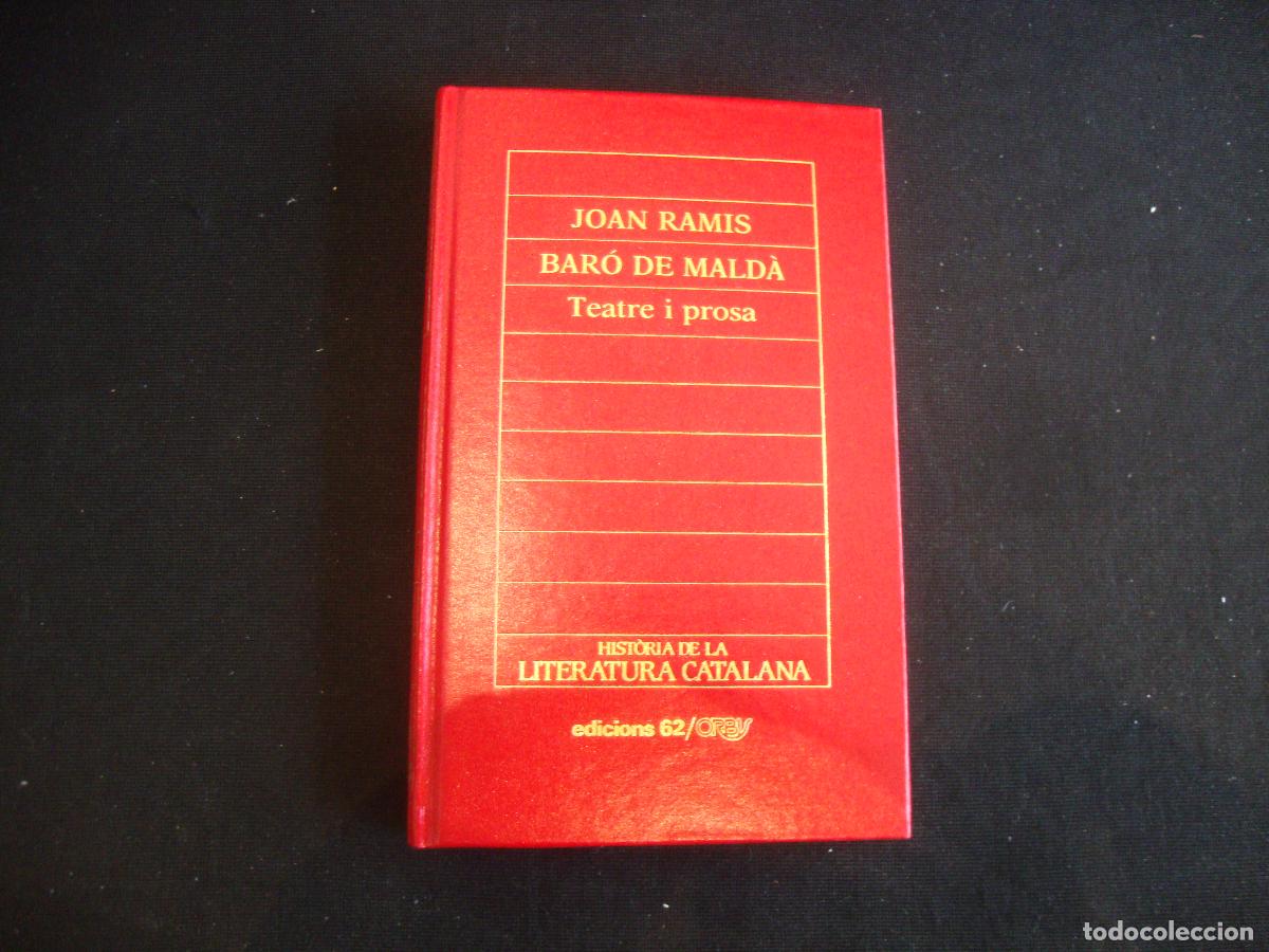 Enciclopedias de segunda mano: HISTORIA DE LA LITERATURA CATALANA EDICIONS 62 ORBIS N&ordm; 40 RAMIS BARO DE MALDA TEATRE I PROSA