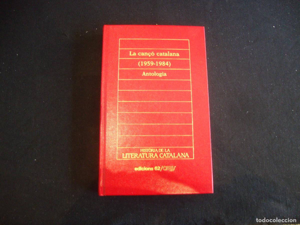 Enciclopedias de segunda mano: HISTORIA DE LA LITERATURA CATALANA EDICIONS 62 ORBIS N&ordm; 24 LA CAN&Ccedil;O CATALANA 1959 1984 ANTOLOGIA