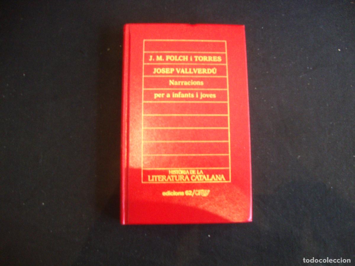 Enciclopedias de segunda mano: HISTORIA DE LA LITERATURA CATALANA EDICIONS 62 ORBIS N&ordm; 25 FOLCH I TORRES VALLVERDU NARRACIONS PER I