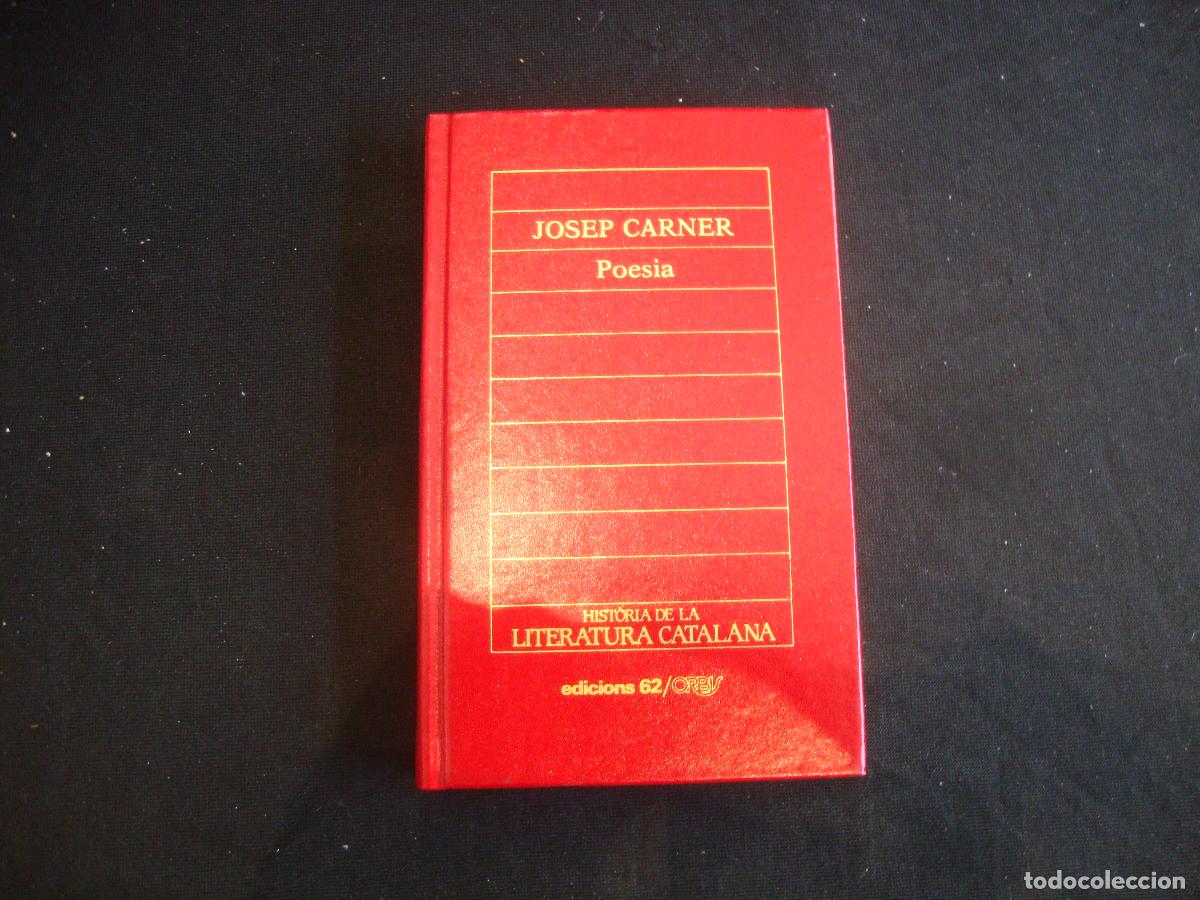 Enciclopedias de segunda mano: HISTORIA DE LA LITERATURA CATALANA EDICIONS 62 ORBIS N&ordm; 66 JOSEP CARNER POESIA