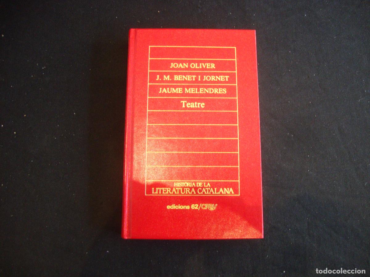 Enciclopedias de segunda mano: HISTORIA DE LA LITERATURA CATALANA EDICIONS 62 ORBIS N&ordm; 19 J OLIVER JM BENET JAUME MELENDRES TEATRE