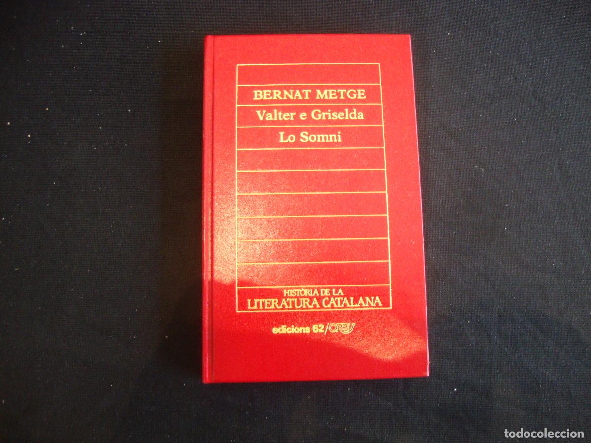 Enciclopedias de segunda mano: HISTORIA DE LA LITERATURA CATALANA EDICIONS 62 ORBIS N&ordm; 31 BERNAT METGE VALTER E GRISELDA LO SOMNI