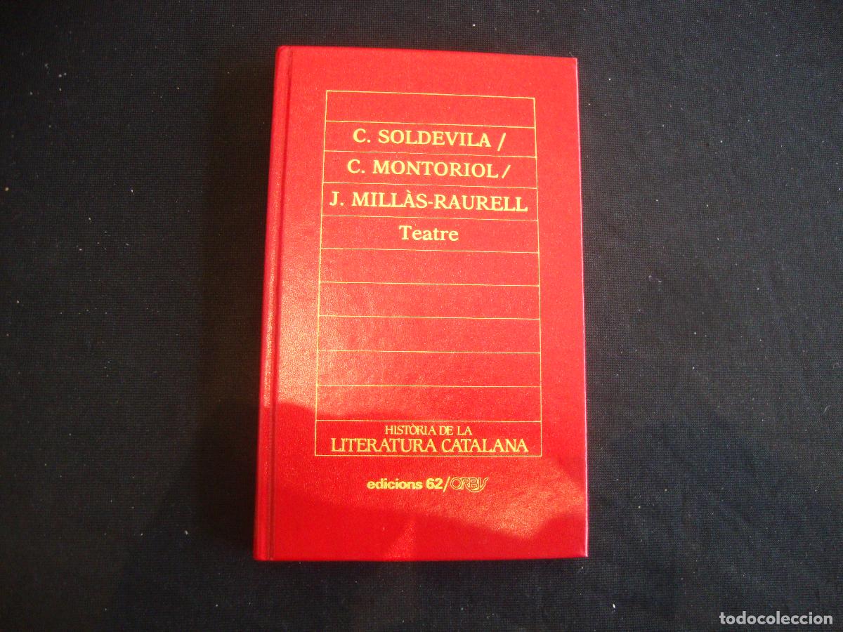 Enciclopedias de segunda mano: HISTORIA DE LA LITERATURA CATALANA EDICIONS 62 ORBIS N&ordm; 78 C SOLDEVILA C MONTOTIOL MILLAS TEATREIA