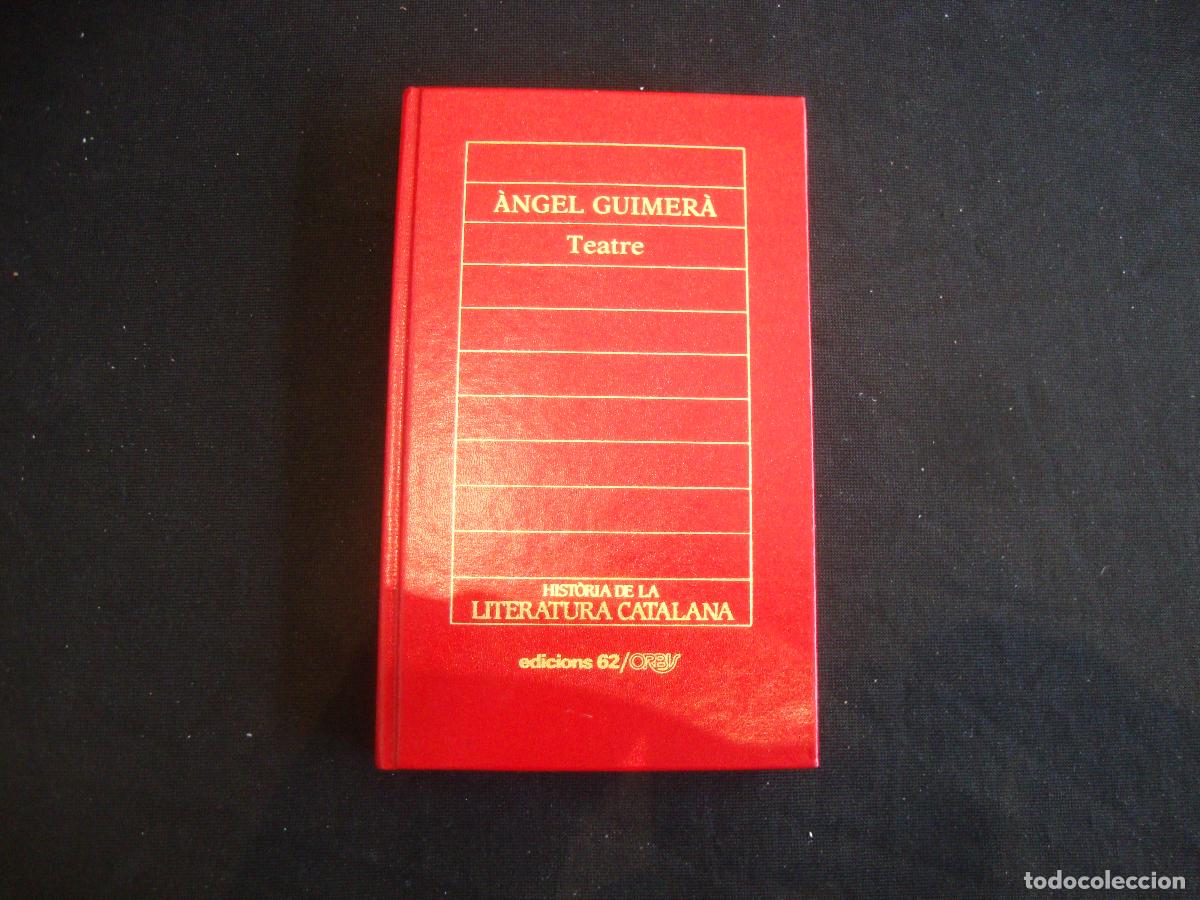 Enciclopedias de segunda mano: HISTORIA DE LA LITERATURA CATALANA EDICIONS 62 ORBIS N&ordm; 45 ANGEL GUIMERA TEATRE