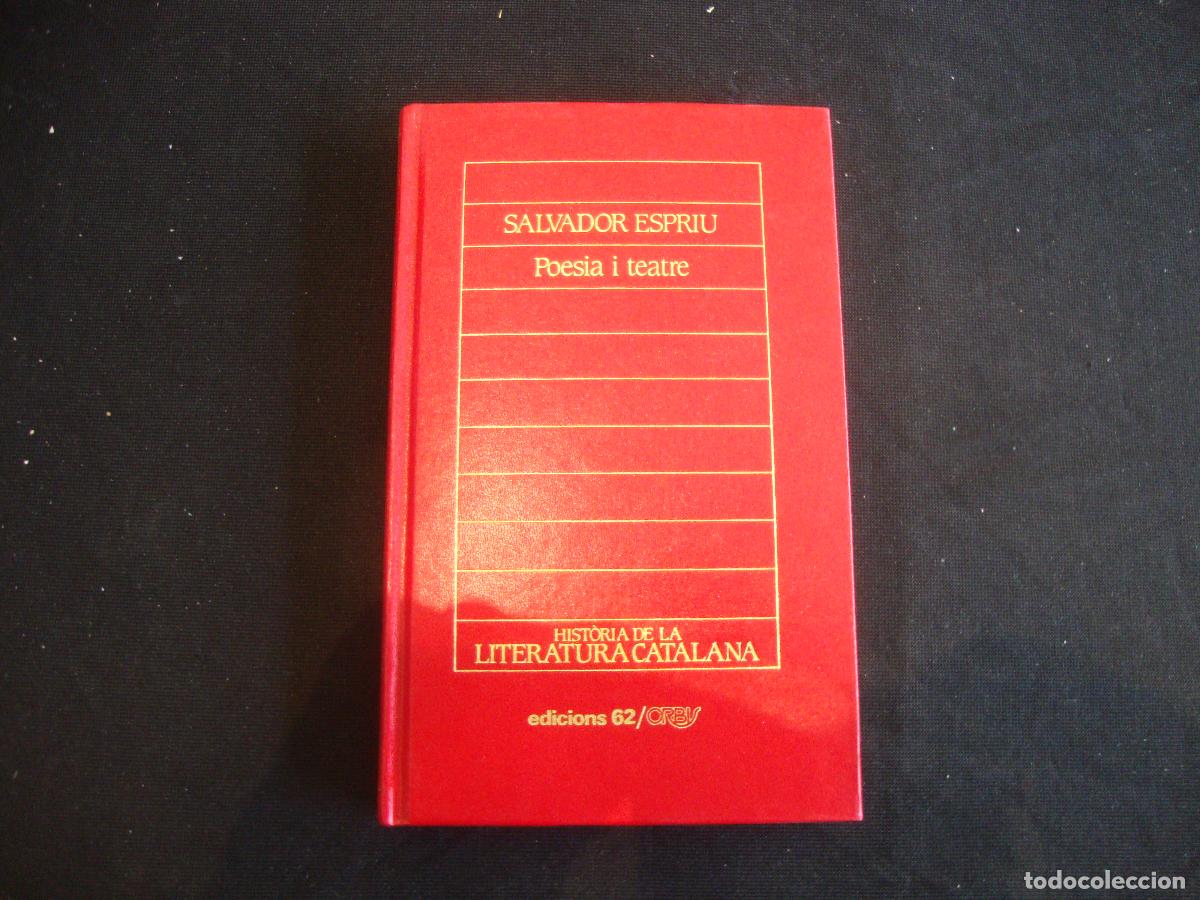 Enciclopedias de segunda mano: HISTORIA DE LA LITERATURA CATALANA EDICIONS 62 ORBIS N&ordm; 5 SALVADOR ESPRIU POESIA I TEATRE