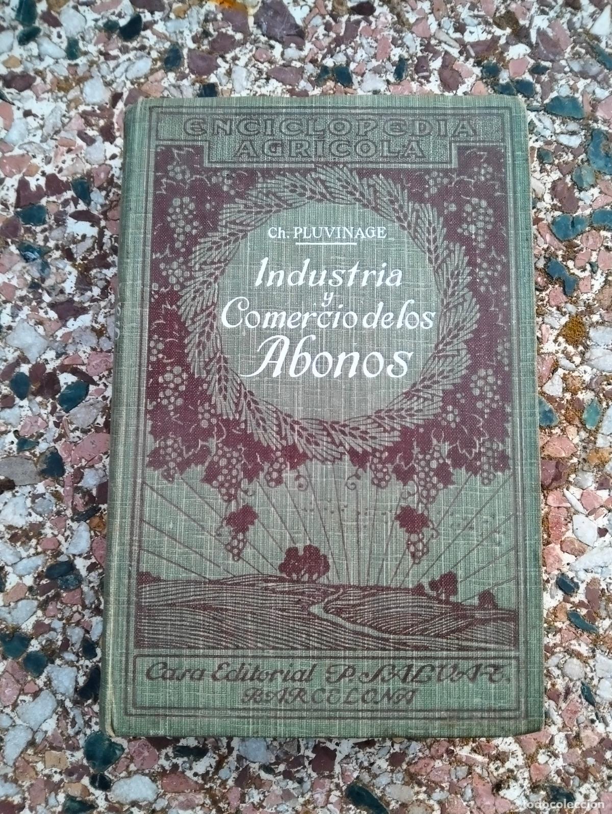 Enciclopedias de segunda mano: Industria y comercio de los abonos enciclopedia agr&iacute;cola editorial p salvat Barcelona wery