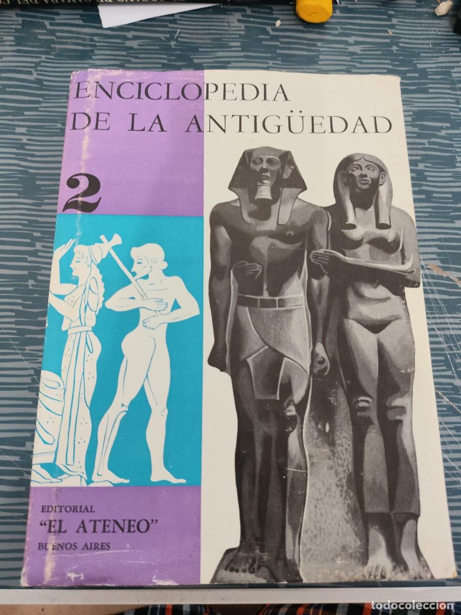 Enciclopedias de segunda mano: ENCICLOPEDIA DE LA ANTIG&Uuml;EDAD,TOMO II, DICCIONARIO DE LA ANTIGUEDAD (F-Z),EL ATENEO,1962,VER FOTOS.